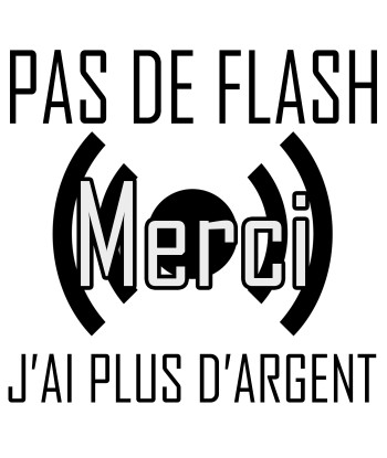 Pas de flash Merci, j\'ai...