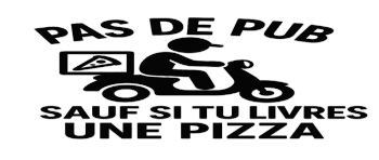 Pas de pub sauf si tu livres une pizza