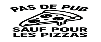 Pas de pub sauf pour des pizzas