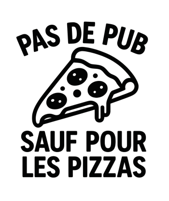 Pas de pub sauf pour des...