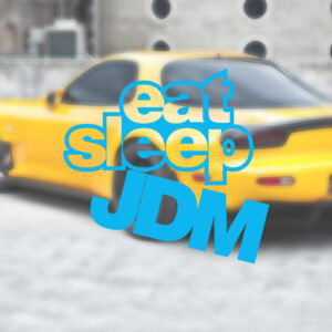 Eat Sleep JDM