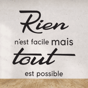 Sticker vinyle 'Rien n'est facile' pour décoration murale.