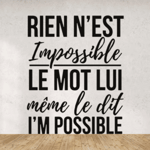 Sticker vinyle avec le texte 'Rien n'est impossible'
