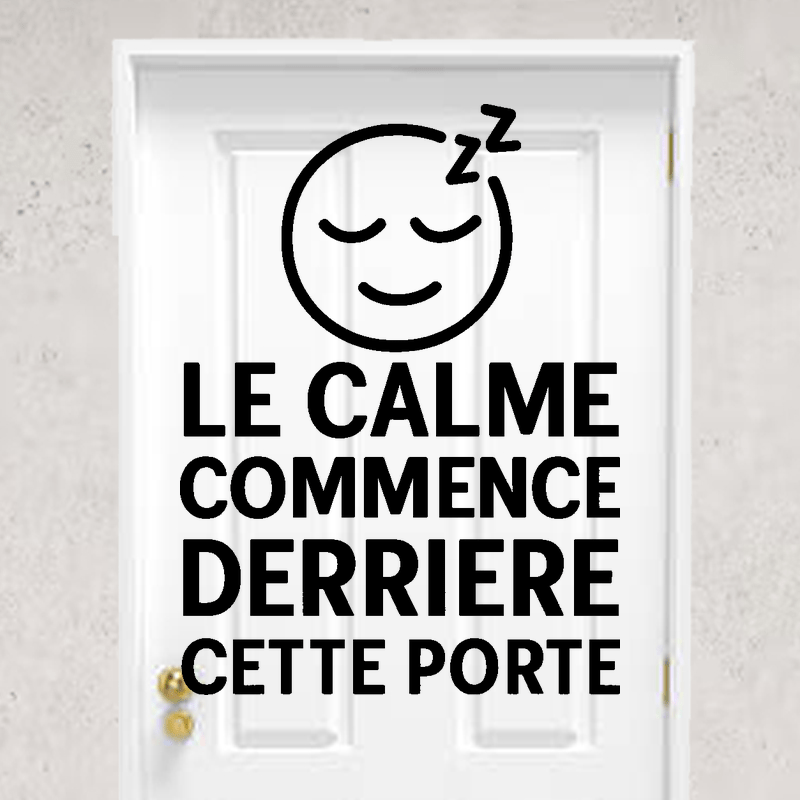 Design moderne avec texte “Le calme commence derrière cette porte” - mockup autocollant vinyle