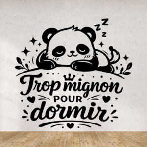 Sticker vinyle 'Trop mignon pour dormir' pour chambre d'enfant.