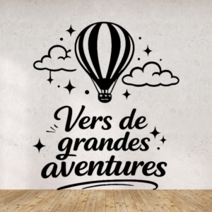 Sticker vinyle "Vers de grandes aventures" pour la chambre d'un enfant.